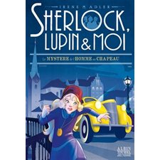 Sherlock, Lupin & moi T.15 : Le mystère de l'homme au chapeau : 9-11