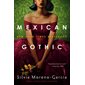 Mexican gothic : Anglais : Paperback : Couverture souple : HOR