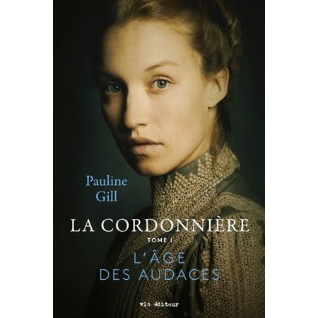 La cordonnière T.01 : L'âge des audaces : HIS