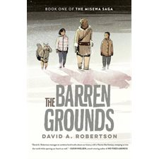 The Misewa saga T.01 : The Barren Grounds : Anglais : Paperback : Couverture souple