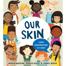 Our Skin: A First Conversation About Race : First conversations : Anglais : Board book : Livre cartonné