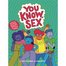 You Know, Sex : Bodies, Gender, Puberty, and Other Things : Anglais : Paperback : Couverture souple