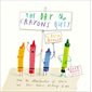The Day the Crayons Quit : Anglais : Hardcover : Couverture rigide