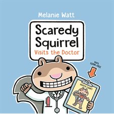 Scaredy Squirrel Visits the Doctor : Anglais : Hardcover : Couverture rigide