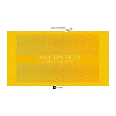 Labyrinthes : 60 chemins à découvrir