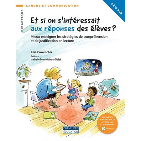 Et si on s'intéressait aux réponses des élèves ? : 5 à 12 ans : Mieux enseigner les stratégies de compréhension et de justification en lecture : Didactique - Langue et communication