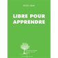 Libre pour apprendre