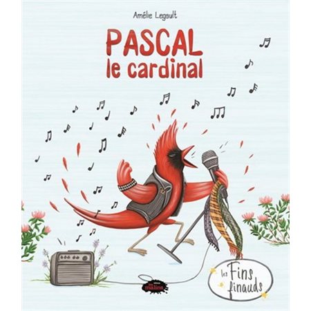 Pascal le cardinal : Les fins finauds : Couverture rigide