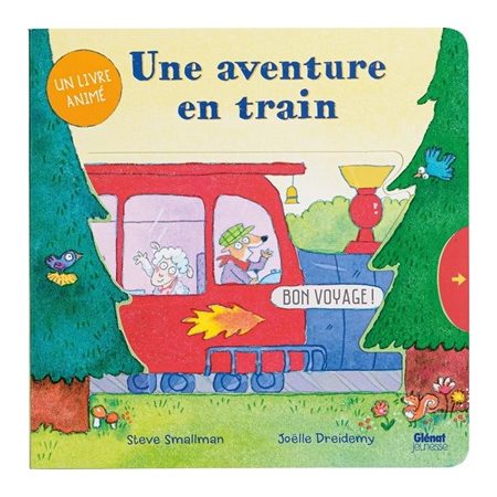 Une aventure en train : Un livre animé : Livre cartonné