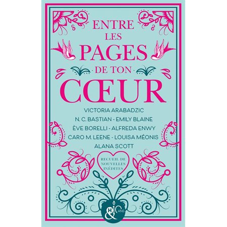 Entre les pages de ton coeur : Recueil de nouvelles inédites : NVL : NR