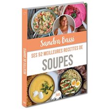 Sandra Bassi : Ses 52 meilleures recettes de soupes