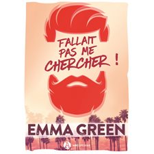 Fallait pas me chercher ! : l'intégrale : NR