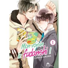 Mon voisin le fudanshi T.01 : Manga : PAV : LGBTQIA2S+