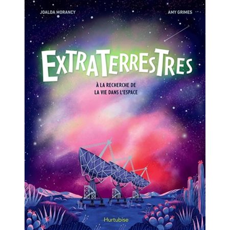 Extraterrestres : À la recherche de la vie dans l'espace