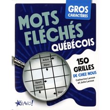 Mots fléchés québécois : Gros caractères