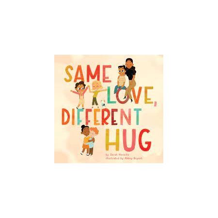 Same Love, Different Hug : 4-8 : Anglais : Hardcover : Couverture rigide