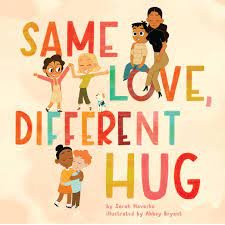 Same Love, Different Hug : 4-8 : Anglais : Hardcover : Couverture rigide