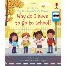 Lift-the-Flap Very First Questions and Answers: Why Do I Have to Go to School ? : Anglais : Hardcover : Couverture rigide