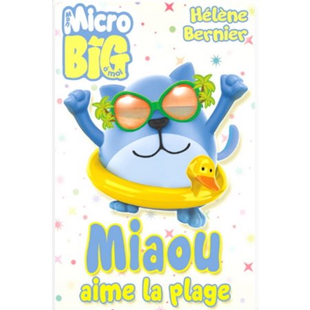 Miaou aime la plage : Nouvelle édtion : Mon micro big à moi : 6-8