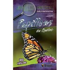 Papillons du Québec : Guide d'identification : Jeunes explorateurs : Nouvelle édition