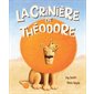 La crinière de Théodore : Couverture souple
