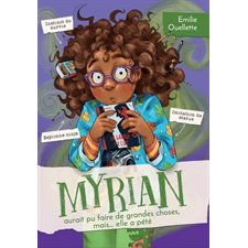 Myrian T.03 : Myrian aurait pu faire de grandes choses mais.... elle a pété ! 6-8