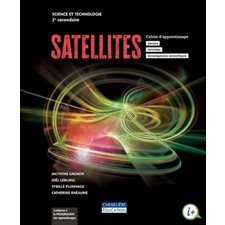 Satellites, Sec.2 : Cahier d'apprentissage : Papier & Web : 2024