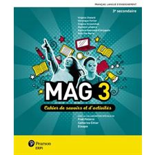 Mag 3, Sec.3 : Cahier Savoir & Activités : Papier & Web : Français : 2024