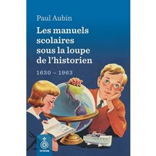 Les Manuels scolaires sous la loupe de l'historien