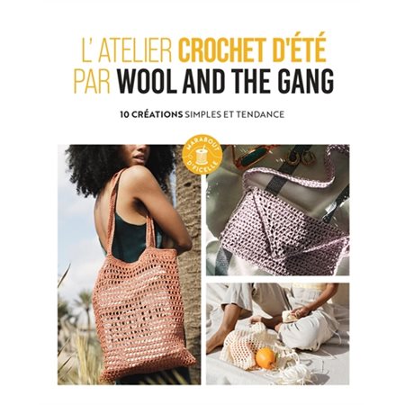 L'atelier crochet d'été par Wool and the gang : 10 créations simples et tendance