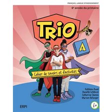 Trio 6e année : Cahiers activités & Mes outils : Papier & Web (Français) : 2024
