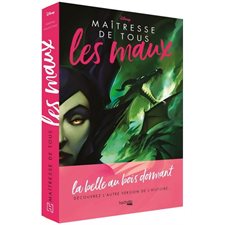 Maîtresse de tous les maux : l'histoire de la fée noire