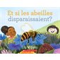 Et si les abeilles disparaissaient?