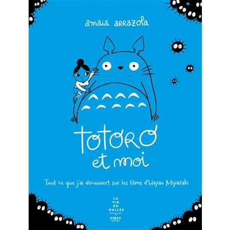 Totoro et moi : tout ce que j'ai découvert sur les films d'Hayao Miyazaki : Bande dessinée