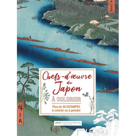 Chefs-d'oeuvre du Japon à colorier : plus de 30 estampes à colorier ou à peindre