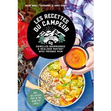 Les recettes du campeur : 60 gamelles gourmandes à réaliser partout avec presque rien