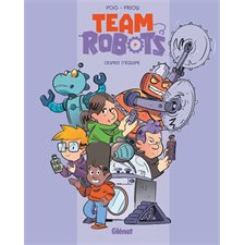 Team robots T.03 : L'esprit d'équipe