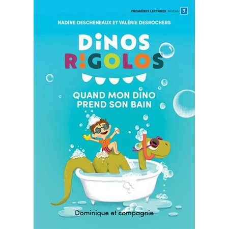 Dinos Rigolos : Quand mon dino prend son bain : Premières lectures niveau 3