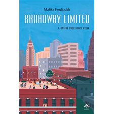 Broadway Limited T.03 : Un thé avec Grace Kelly : 12-14