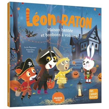 Léon le raton : Maison hantée et bonbons à volonté ! : Mes grands albums : Couverture rigide