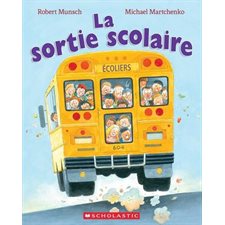 La sortie scolaire : Couverture souple