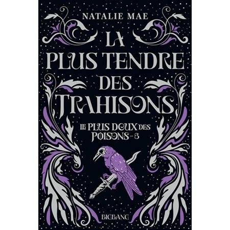 Le plus doux des poisons T.03 : La plus tendre des trahisons : 12-14