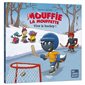 Mouffie la mouffette : Vive le hockey ! : Mes grands albums : Couverture rigide