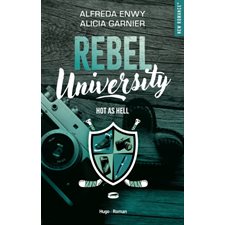 Rebel university T.01 : Hot as hell : NR