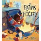 Les patins de hockey : Couverture rigide