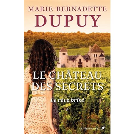 Le château des secrets T.01 : Le rêve brisé