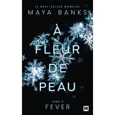 A fleur de peau T.02 (FP) : Fever : NR