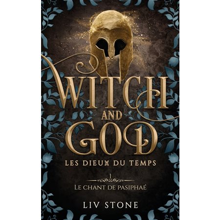 Witch and God : Les dieux du temps T.01 : Le chant de Pasiphaé : NR