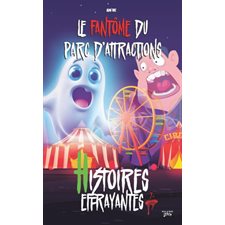 Le fantôme du parc d'attractions : Histoires effrayantes : 6-8