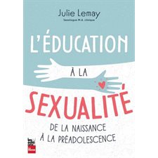 L'éducation à la sexualité : De la naissance à la préadolescence